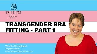 Transgender Bra Fitting - Part 1