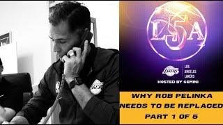 Why Rob Pelinka needs to be Replaced Part 1 of 5