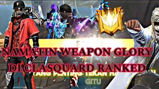 NAMATIN WEAPON GLORY DI CLASQUARD RANKED SETELAH 1 TAHUN GA MAIN