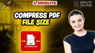 How to compress pdf file size 2024 Quick & Easy