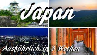 Japan Meine Highlights aus 3 Wochen durch dieses wirklich spannende und abwechslungsreiche Land