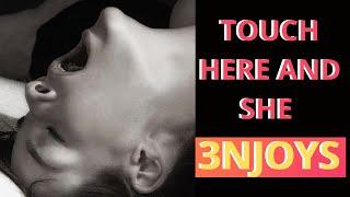 10 UNKNOWN PLACES WHERE WOMEN WANT TO BE TOUCHED BY YOU SHE WILL 3NJOY VERY FAST