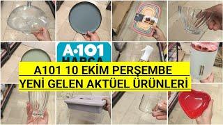 A101 ERKEN ÇEKİM A101 10 EKİM PERŞEMBE 2024 A101 BU HAFTA YEPYENİ ÜRÜNLER A101 YENİ GELEN ÜRÜNLER