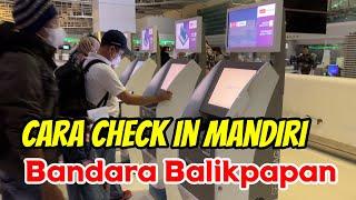 Cara Check In Mandiri di Bandara Balikpapan