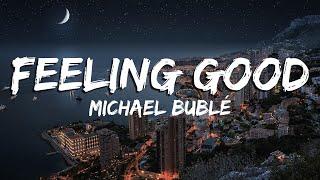 Feeling Good - Michael Bublé LyricsVietsub