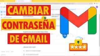 Cómo cambiar la contraseña de Gmail FÁCIL y RÁPIDO
