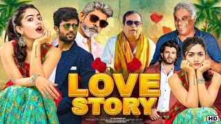 Love Story Movie 2023  Rashmika Mandanna Vijay Deverakonda  Superhit Movie Latest Hindi Dubbed2023