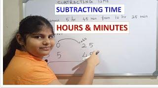 Subtraction of Time - Hours and Minutes - Subtracting time