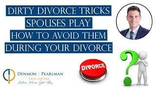 Dirty Divorce Tricks Spouses Play  How to Avoid Them During Your Divorce