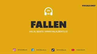 Fallen Nasheed Background *Vocals only* #HalalBeats