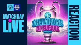 TREBLE CHAMPIONS  UEFA CHAMPIONS LEAGUE FINAL  Man City 1-0 Inter  Matchday Live