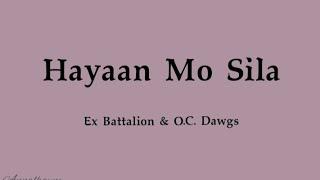  Hayaan Mo Sila  - O. C. Dawgs & Ex Battalion Annalhayne_Lyrics