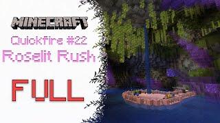 Quickfire #22 Roselit Rush FULL GAMEPLAY - Minecraft CTM