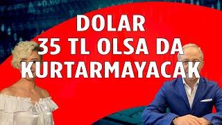 EKONOMİST BAYRAM BAŞARAN DOLAR 35 TL OLSA DA KURTARMAYACAK