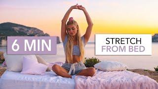 6 MIN STRETCH FROM BED - morning & evening I let go of stress & feel calm