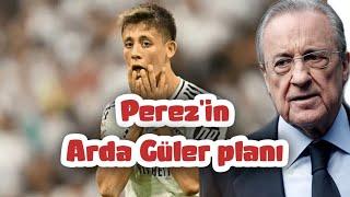  Perezin Arda Güler planı ortaya çıktı #realmadrid