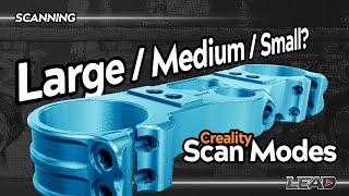 Which Scan Mode To Use?  Creality CR-Scan Otter Triple Clamp Scan Mode Comparison