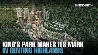 NEWS King’s Park in Genting Highlands officially launched