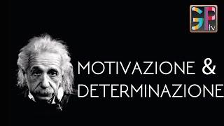 Motivazione e Determinazione