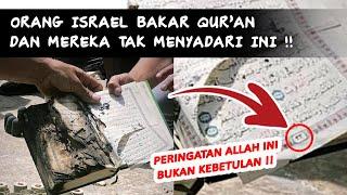 Ini Quran yang di B4kar di palestina Ajaib Api terhenti di halaman 33 peringatan untuk bani Isr43l