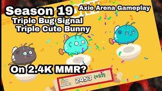 2453MMR Bug Signal Cute Bunny BUNTENNA Team Axie Infinity Arena Gameplay