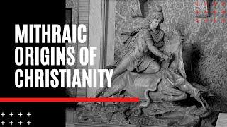 Mithraic Origins of Christianity