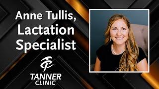 Anne Tullis - Lactation Specialist at our Farmington Tanner Clinic