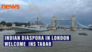 Indian Naval ship INS Tabar welcomed with enthusiastic cheers in UK