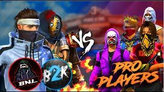 BNL AND B2K VS PRO PLAYERS BEST OF