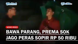 SAMBIL BAWA PARANG Preman Sok Jago Peras Sopir Truk Rp 50 Ribu di Langkat