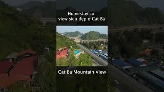 Đây là Homestay có view siêu đẹp ở Cát Bà  #vivucungbac #travel #catba #shorts  #dulich