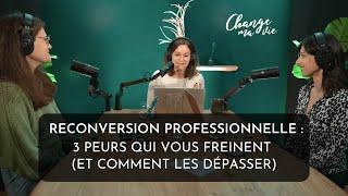 332 Reconversion professionnelle  3 peurs qui vous freinent et comment les dépasser