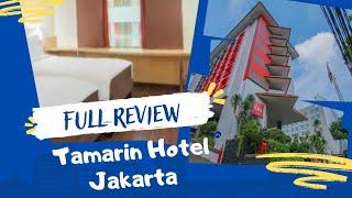 REVIEW HOTEL TAMARIN JAKARTA  HOTEL MURAH DI PUSAT KOTA JAKARTA