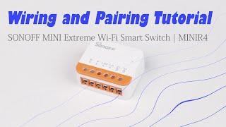 WiFi Smart Switch Wiring & Pairing Tutorial - SONOFF MINI Extreme