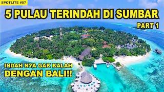 5 PULAU TERINDAH DI SUMBAR  FIX HEALING TERBAIK YA DI SUMBAR  NO DEBAT 