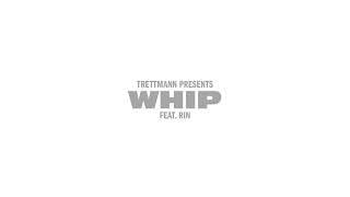 Trettmann x RIN - Whip Audio