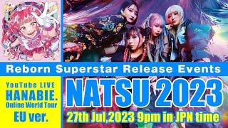 HANABIE. Online World Tour -NATSU 2023- EU ver. Reborn Superstar Release Events