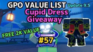 NEW GPO VALUE LIST UPDATE 9.5 #57  CUPID DRESS GIVEAWAY