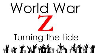 World War Z Explored - Part 3  Turning the Tide