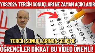 YKS 2024 Tercih SONUÇLARI Ne zaman açıklanacak? Öğrenciler dikkat