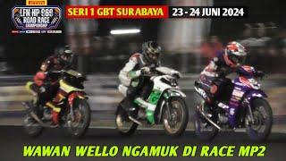 WAWAN WELLO NGAMUK di RACE MP2️LFN HP969 RoadRace Seri 1 GBT Surabaya 2024