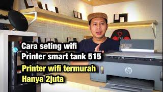 Cara Instal Printer Hp Smart Tank 515 dan setting wifi