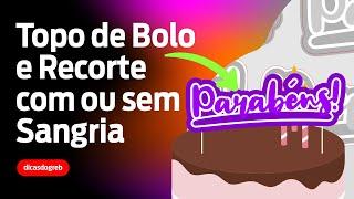 Criando Topo de Bolo e Recorte com ou Sem Sangria no CorelDRAW