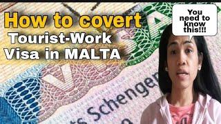 CONVERT YOUR TOURIST VISA TO WORK VISA IN MALTA  Important details explained