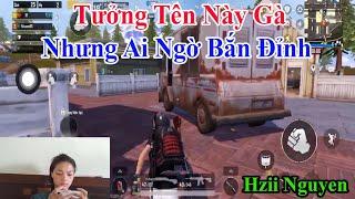 Hiz Nguyen  Tưởng Tên Này Gà Nhưng Ai Ngờ Bắn Đỉnh