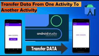 how to transfer data from one activity to another activity using android studio 2023