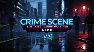 Crime Show Marathon LIVE Thrilling Cases & Mysteries ️‍️