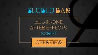 BluBluBar All-In-One After Effects Script - Overview