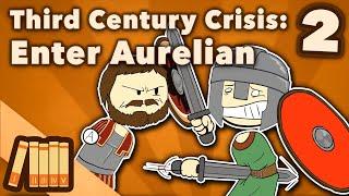 Third Century Crisis  Enter Aurelian  Roman History  Extra History  Part 2