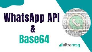 Send WhatsApp API images and Documents using Base64